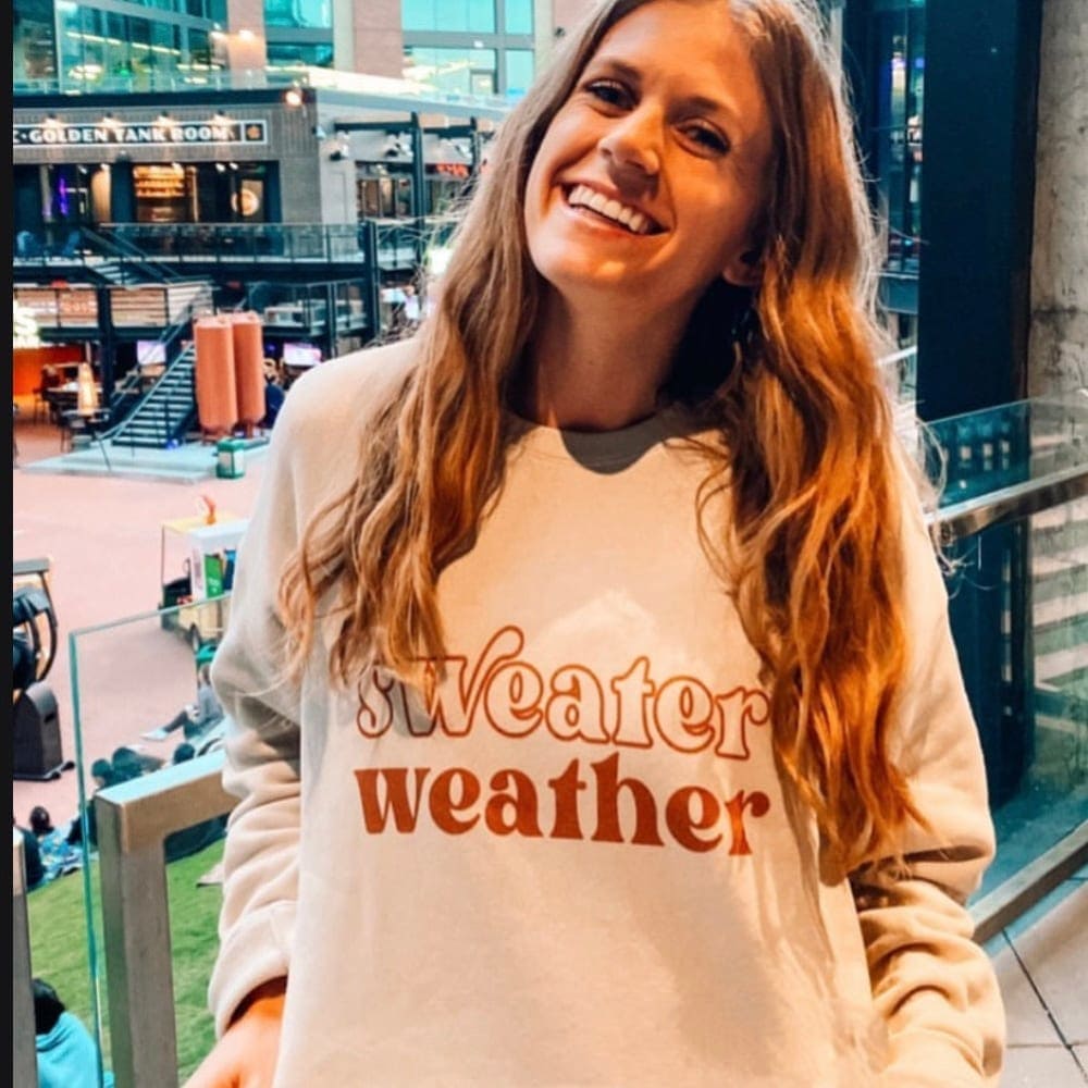 Sweater Weather Sweatshirt