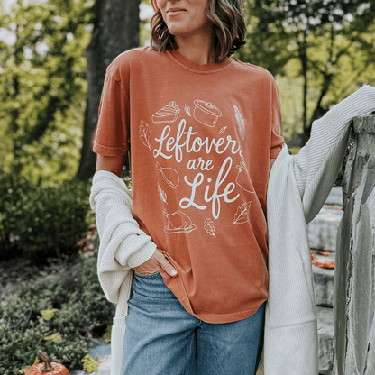 Leftovers Are Life Tee