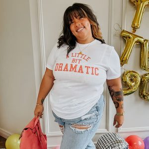 A Little Bit Dramatic Tee - Mommy Apparel