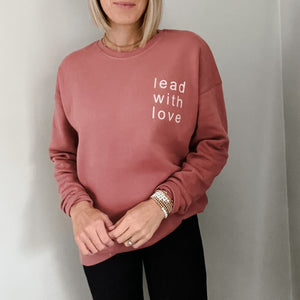 Lead With Love Sweatshirt